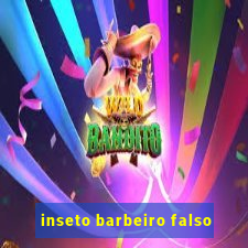 inseto barbeiro falso